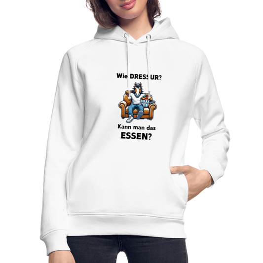 Wie DRESSUR? Kann man das ESSEN? - Unisex Bio Hoodie - Weiß