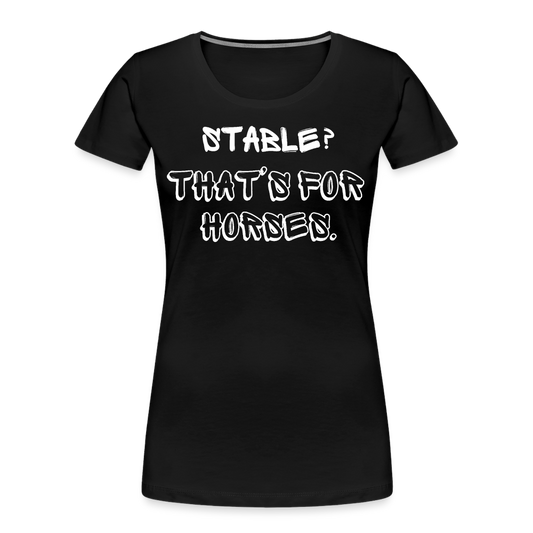 Stable? - Frauen Bio T-Shirt - Schwarz