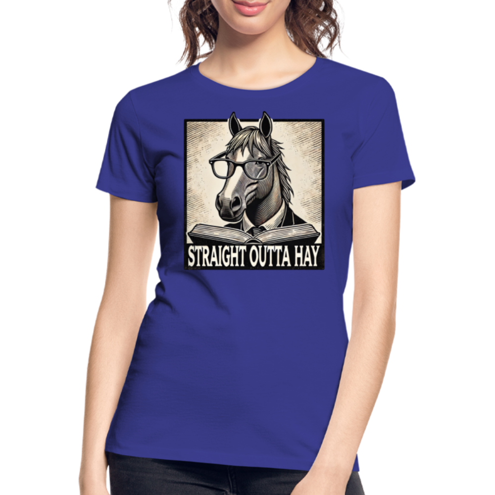 Straight Outta Hay - Frauen Bio T-Shirt - Königsblau
