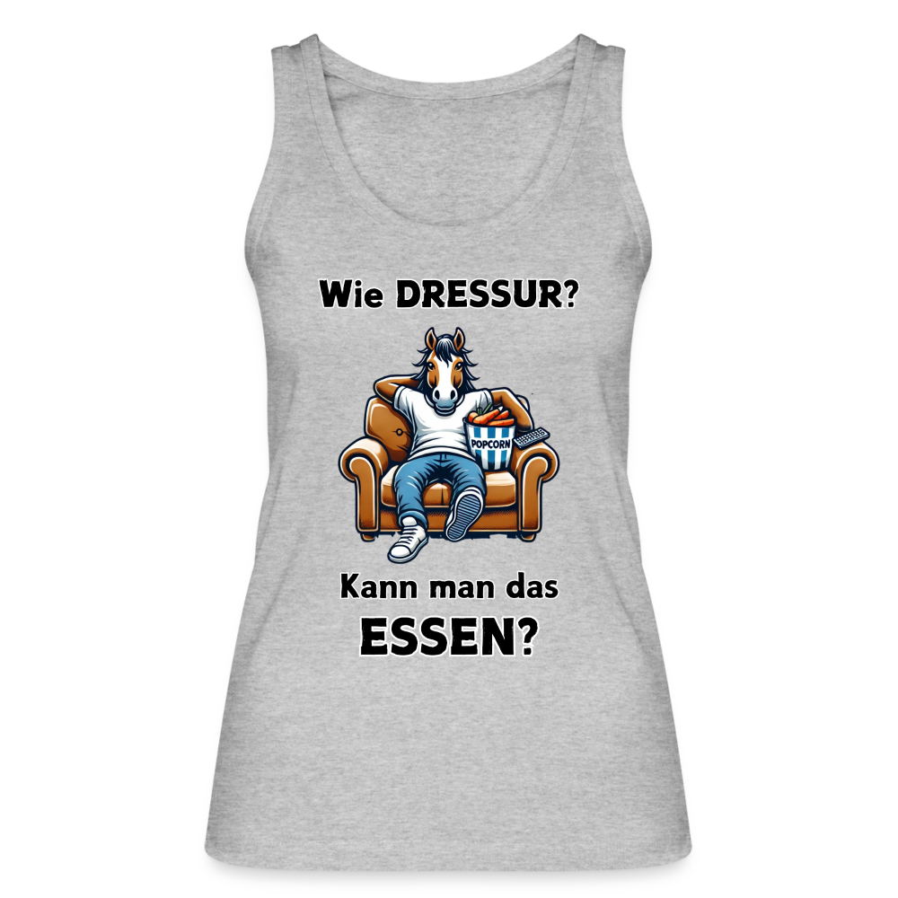 Wie DRESSUR? Kann man das ESSEN? - Frauen Bio Tank Top - Grau meliert