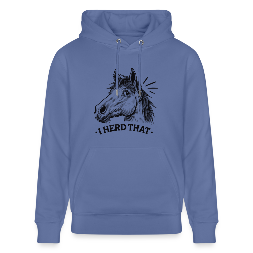 I HERD THAT - Unisex Bio-Hoodie - Blau