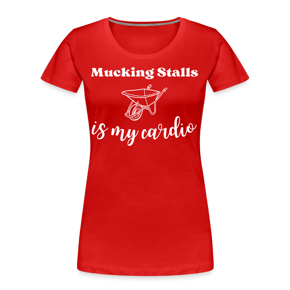 Mucking Stalls is my Cardio - Frauen Bio T-Shirt - Rot
