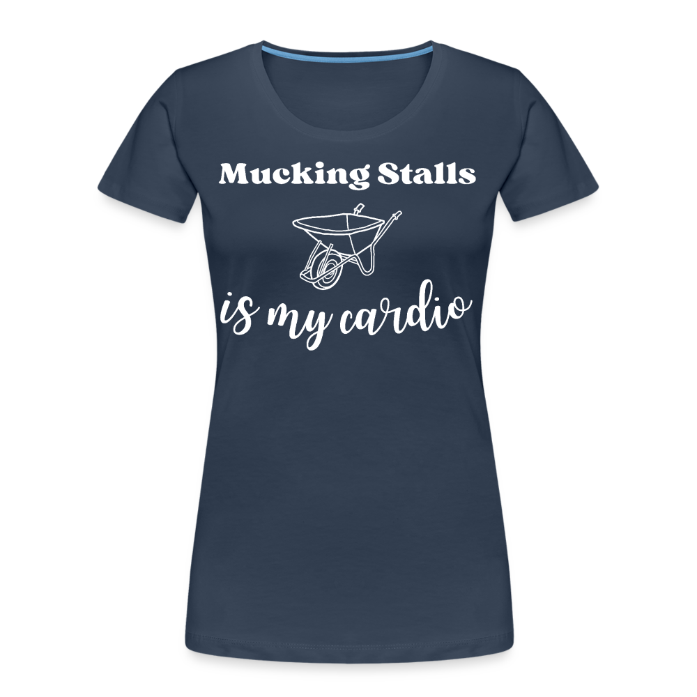 Mucking Stalls is my Cardio - Frauen Bio T-Shirt - Navy