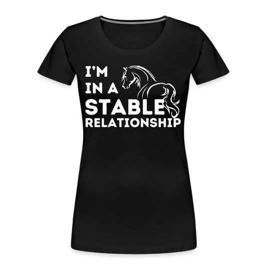 I'm in a STABLE Relationship - Frauen Bio T-Shirt - Schwarz