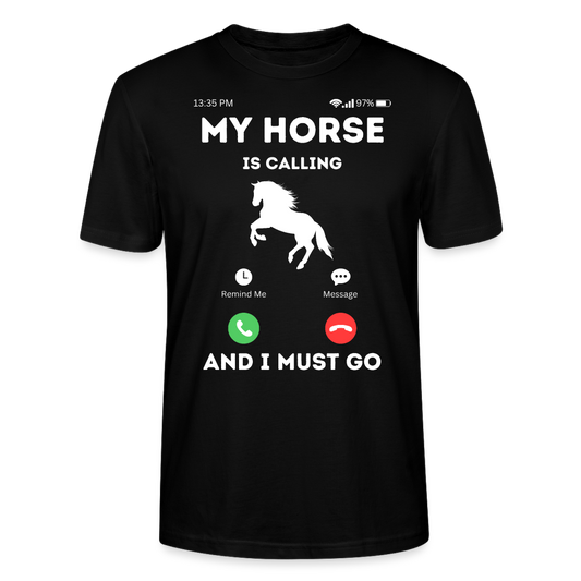My Horse is calling - Unisex Bio T-Shirt - Schwarz