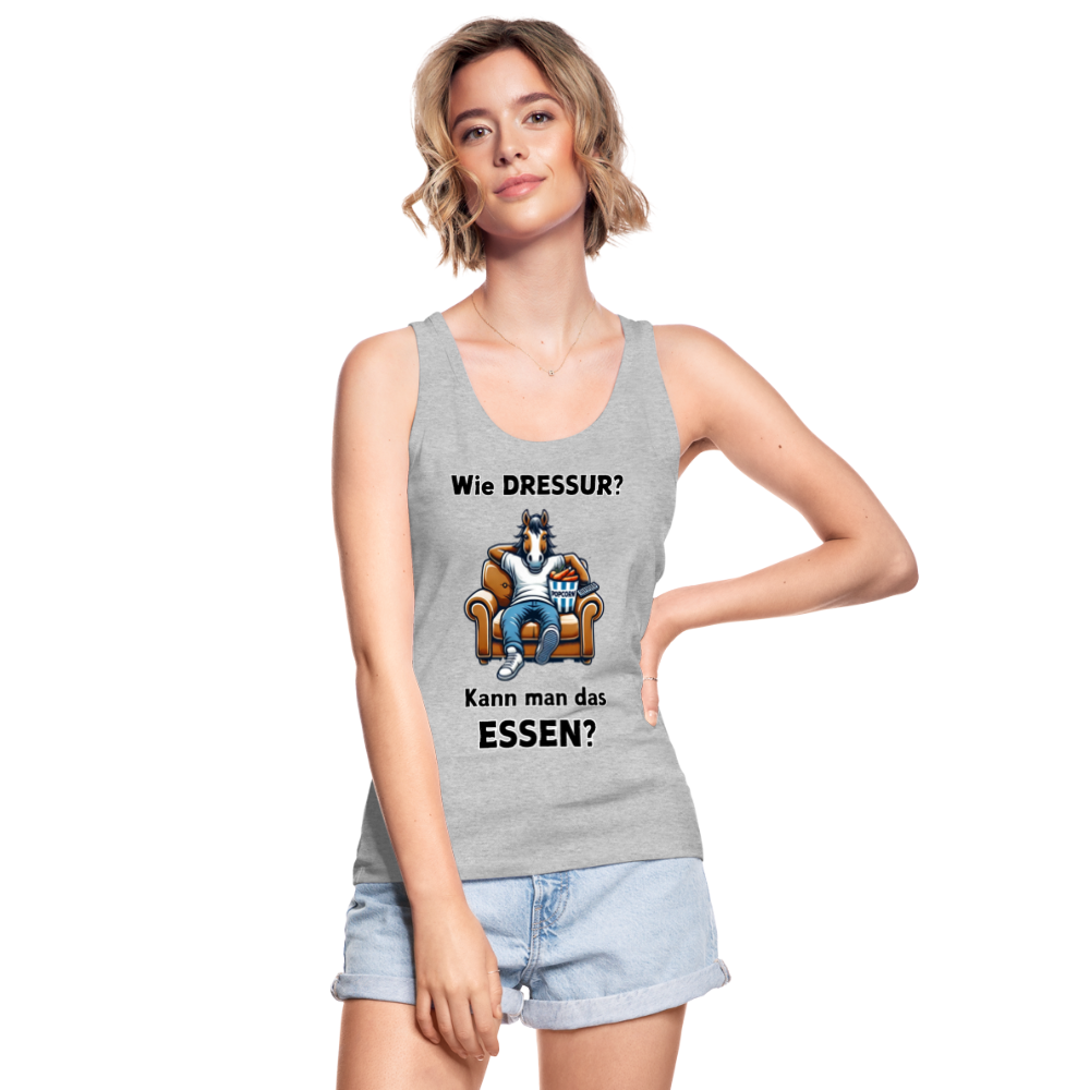 Wie DRESSUR? Kann man das ESSEN? - Frauen Bio Tank Top - Grau meliert