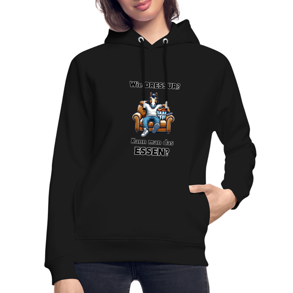 Wie DRESSUR? Kann man das ESSEN? - Unisex Bio Hoodie - Schwarz