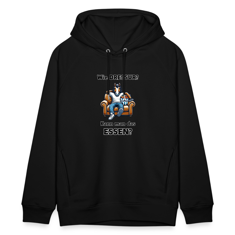 Wie DRESSUR? Kann man das ESSEN? - Unisex Bio Hoodie - Schwarz