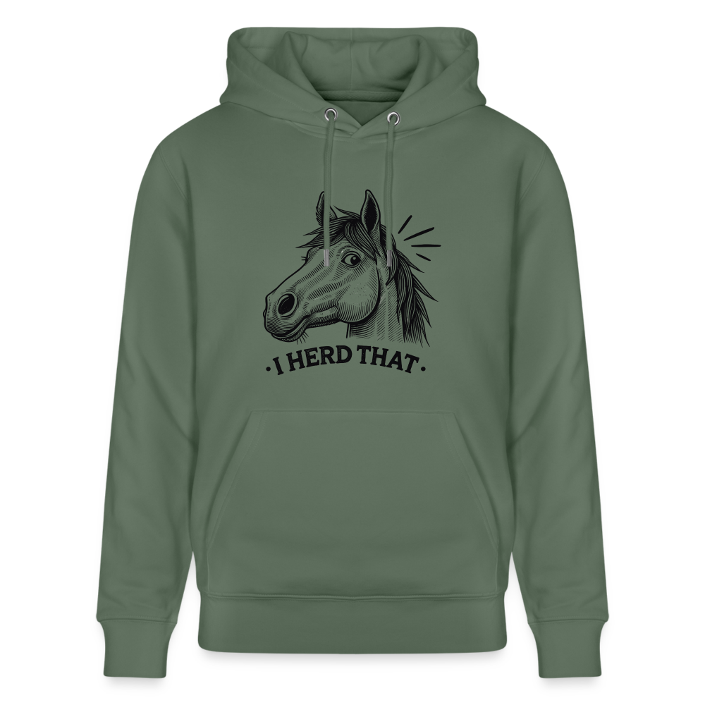 I HERD THAT - Unisex Bio-Hoodie - Tanngrün