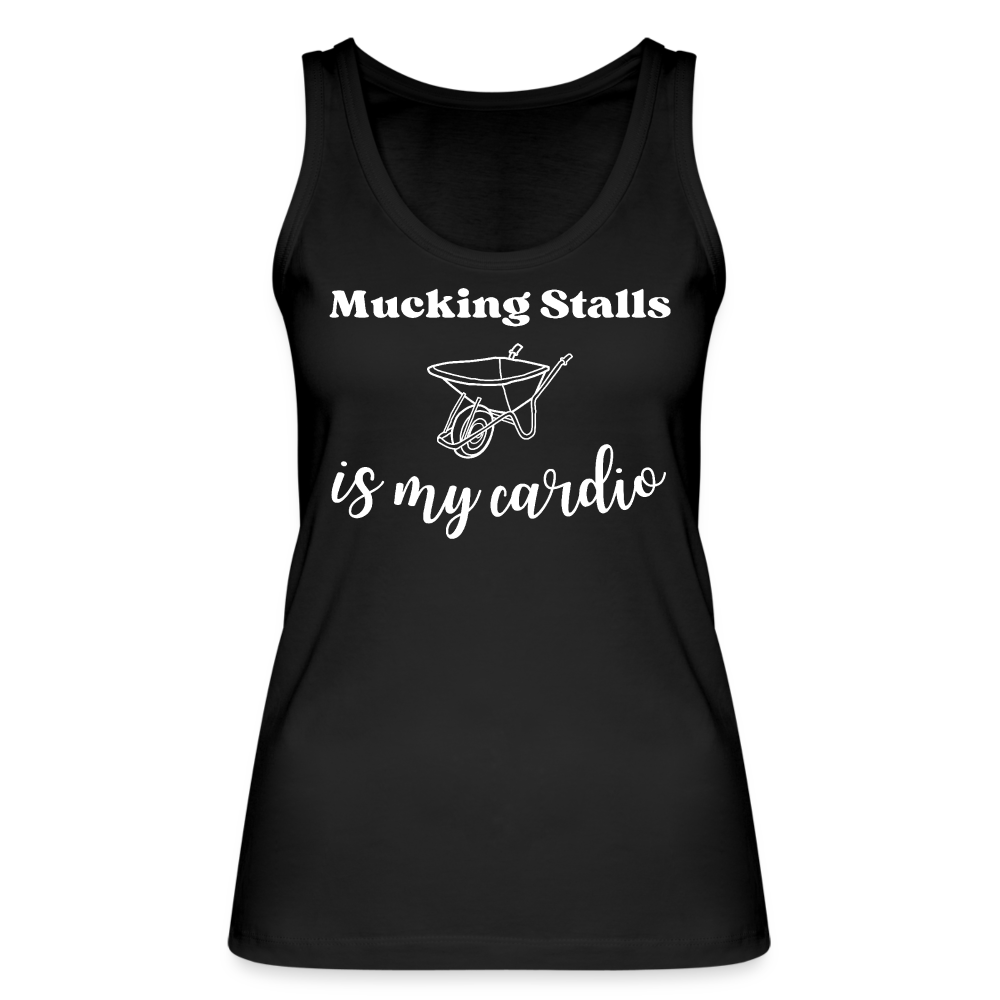 Mucking Stalls is my Cardio - Frauen Bio Tank Top - Schwarz
