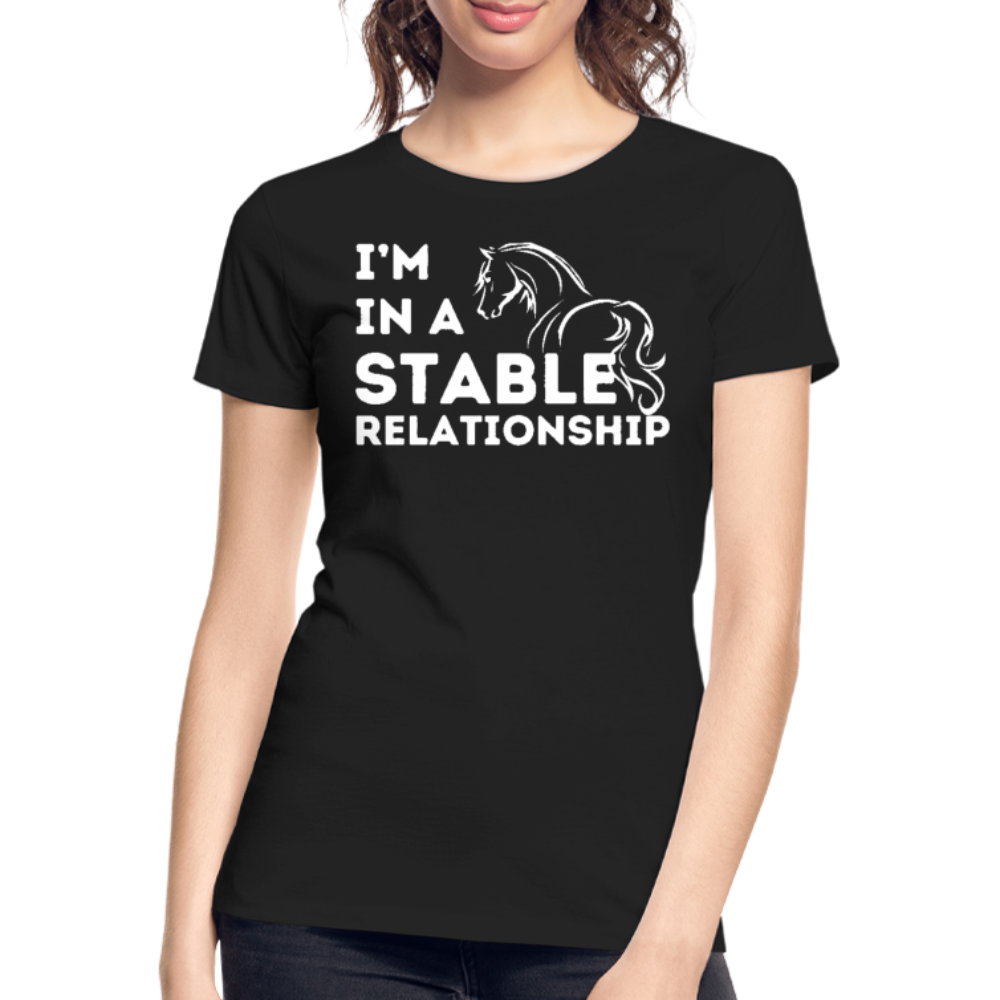 I'm in a STABLE Relationship - Frauen Bio T-Shirt - Schwarz