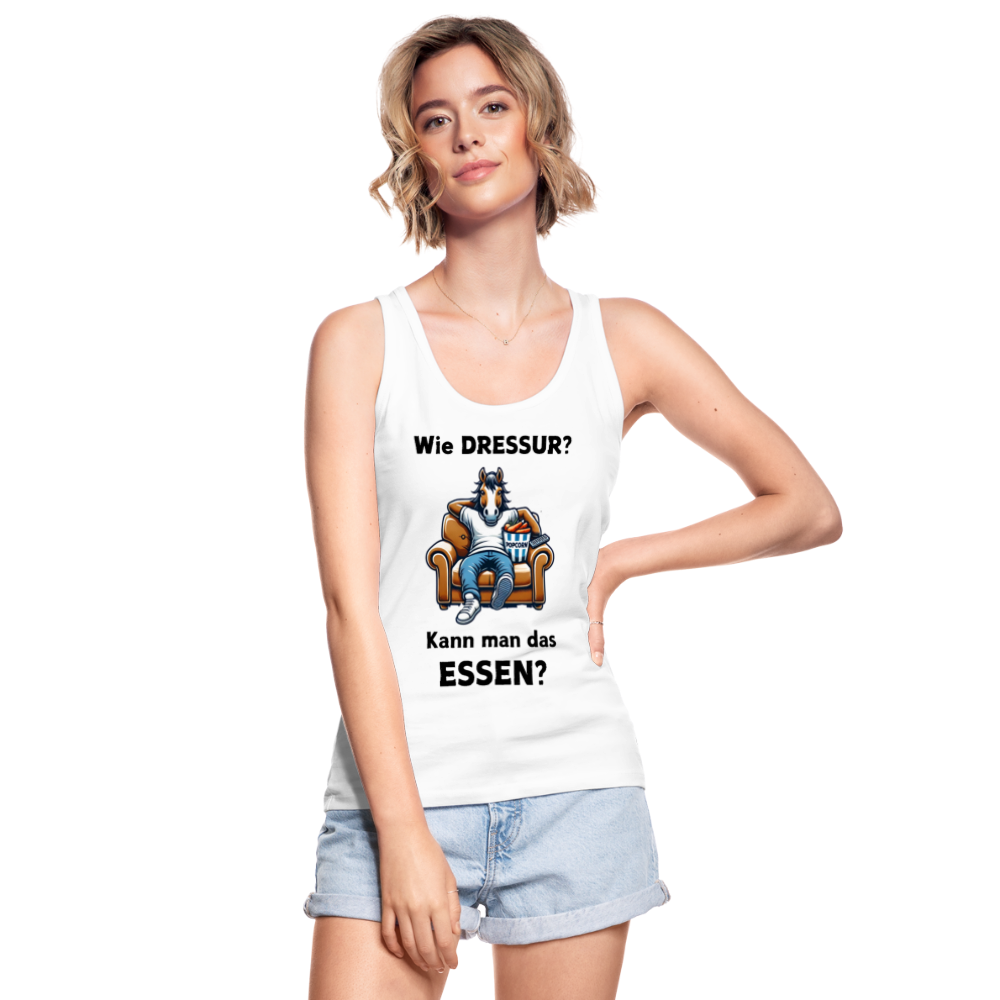 Wie DRESSUR? Kann man das ESSEN? - Frauen Bio Tank Top - Weiß