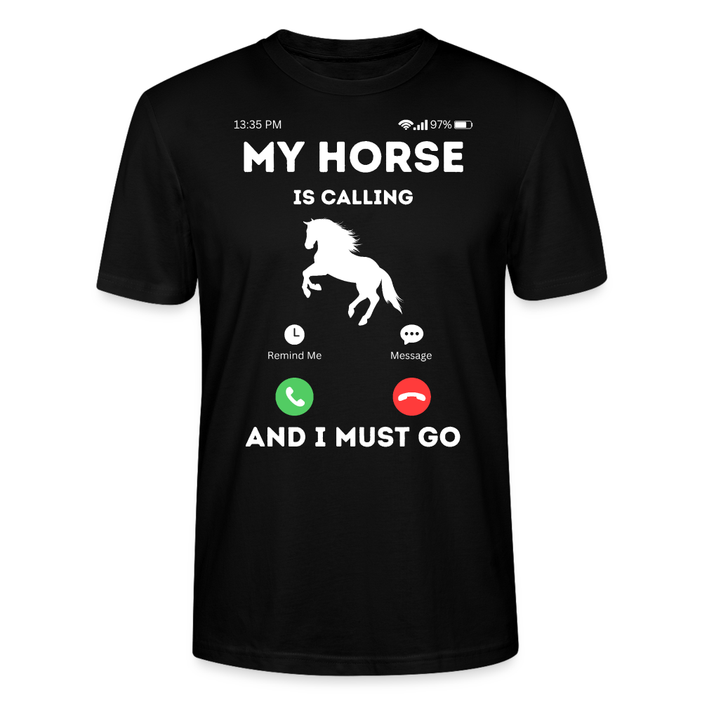 My Horse is calling - Unisex Bio T-Shirt - Schwarz