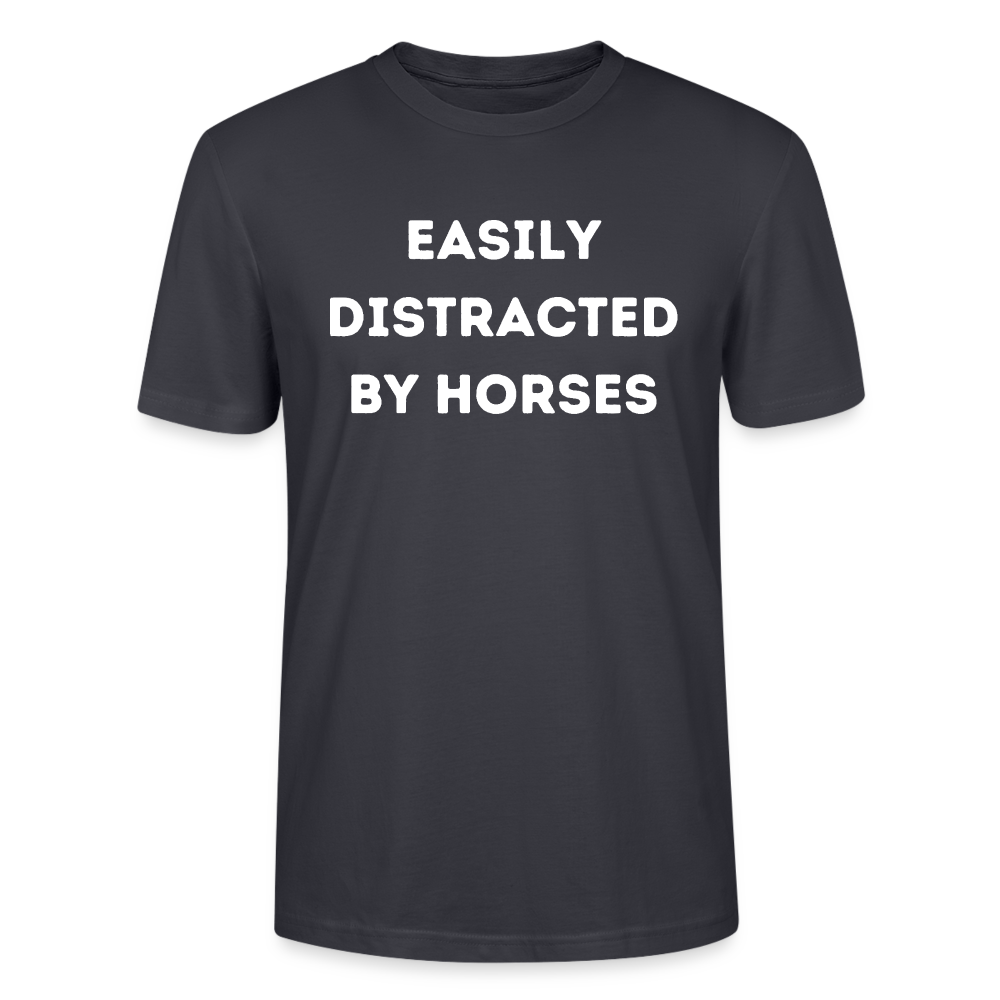 Easily Distracted by horses. - Unisex Bio T-Shirt - Dunkles Graublau