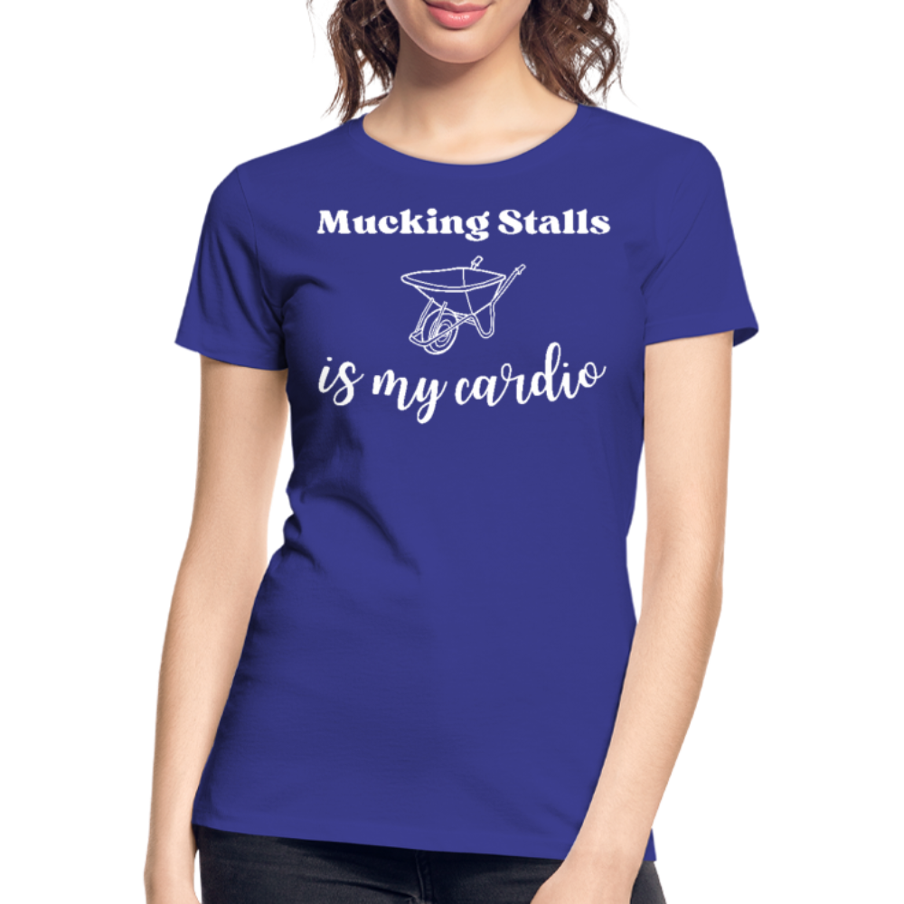 Mucking Stalls is my Cardio - Frauen Bio T-Shirt - Königsblau