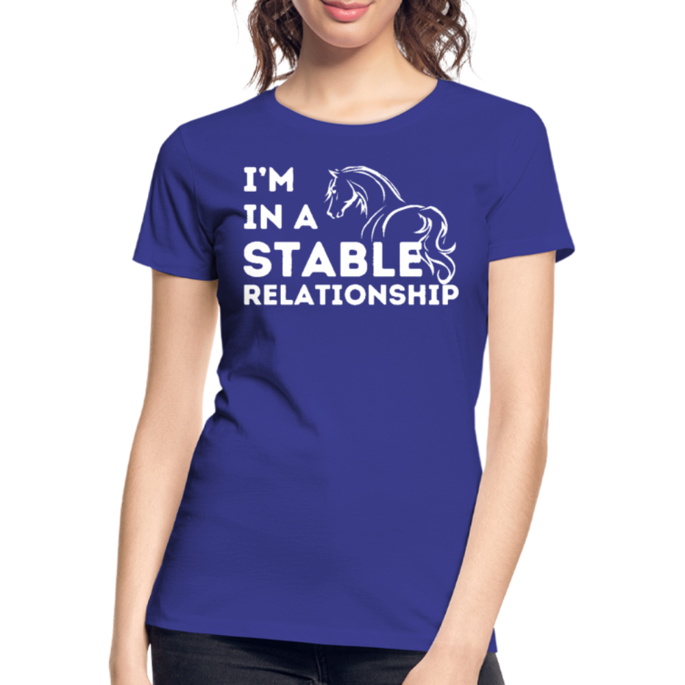 I'm in a STABLE Relationship - Frauen Bio T-Shirt - Königsblau