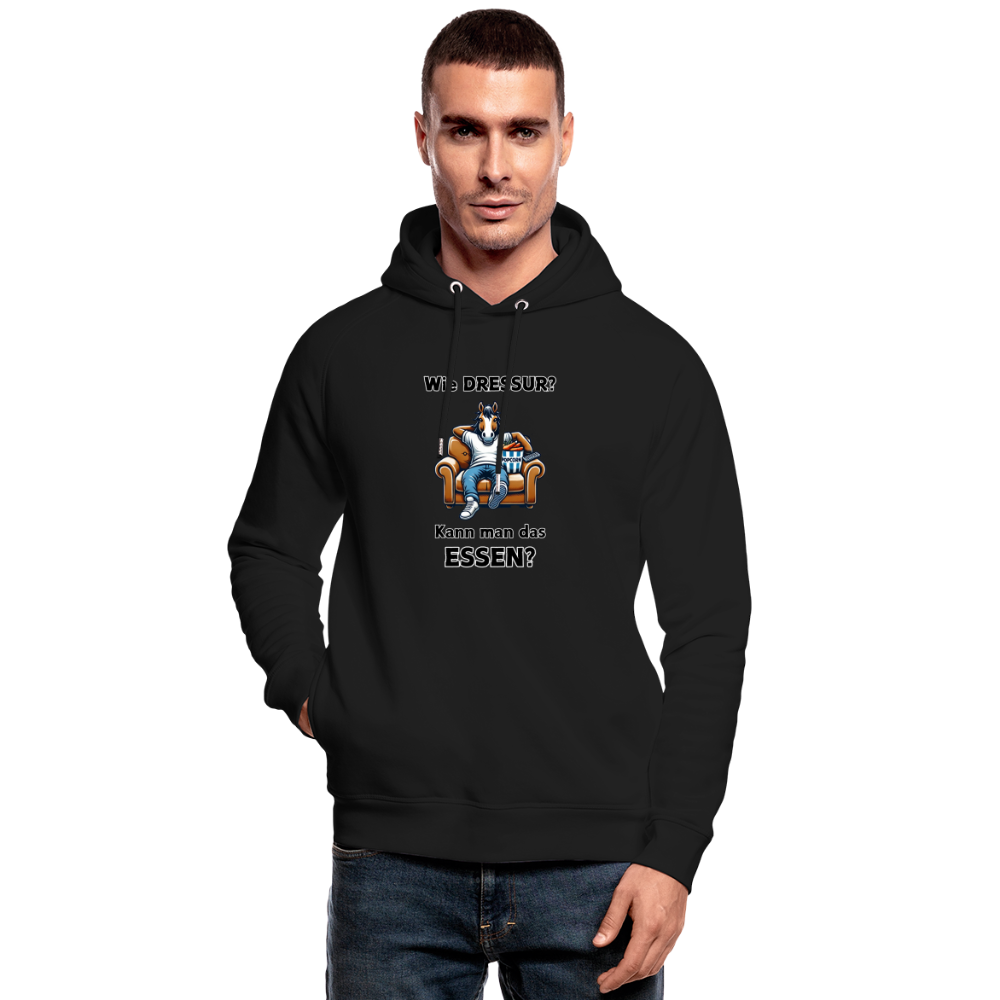 Wie DRESSUR? Kann man das ESSEN? - Unisex Bio Hoodie - Schwarz
