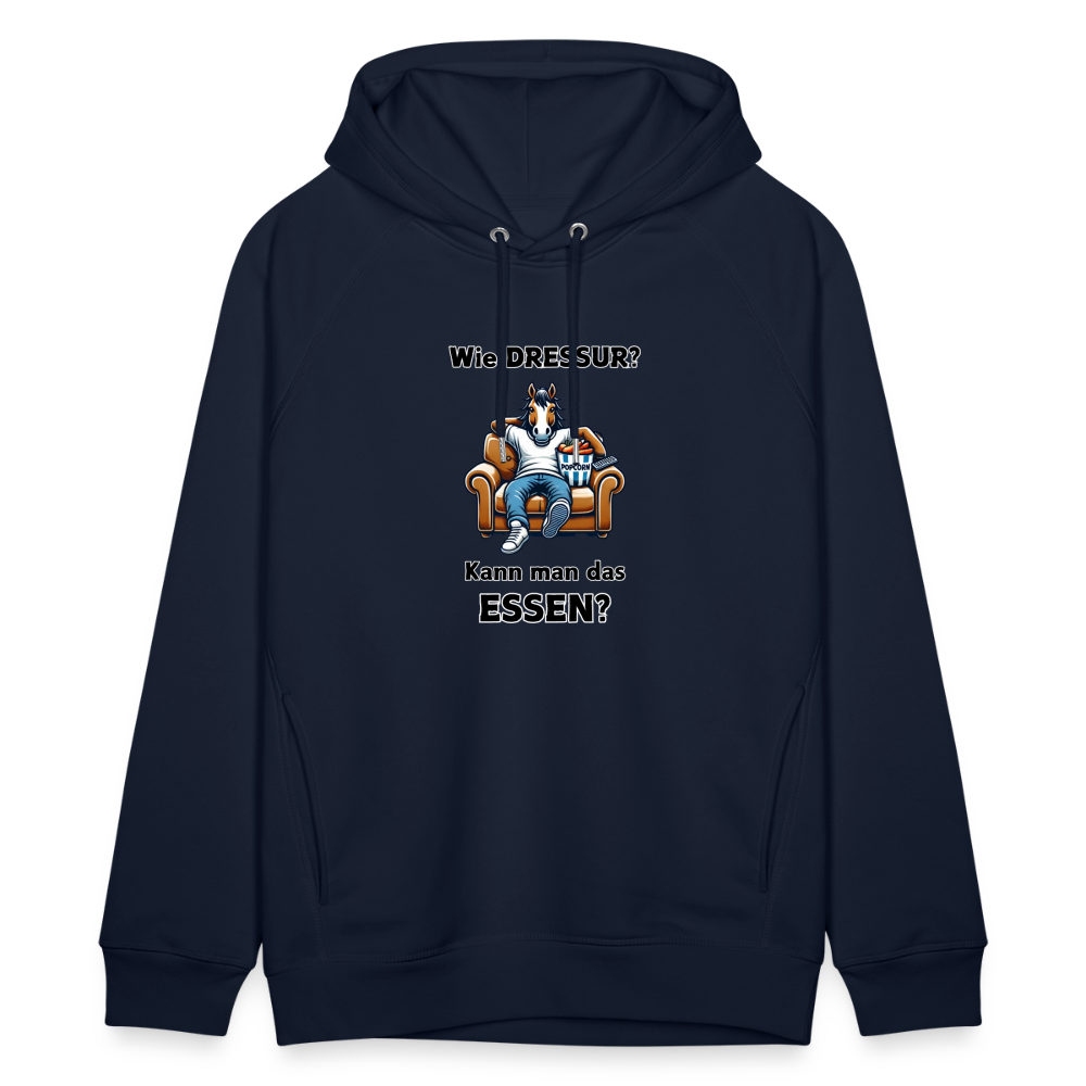 Wie DRESSUR? Kann man das ESSEN? - Unisex Bio Hoodie - Navy